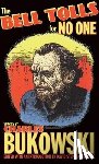 Bukowski, Charles - The Bell Tolls for No One
