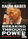 Nader, Ralph - Breaking Through Power