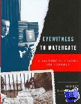 Hosansky, David - Eyewitness to Watergate - A Documentary History for Students