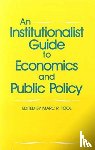 Tool, Marc R. - An Institutionalist Guide to Economics and Public Policy