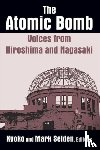 Selden, Kyoko Iriye, Selden, Mark - The Atomic Bomb: Voices from Hiroshima and Nagasaki