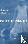 The Kent State University Press - Twilight of Innocence