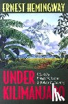 Hemingway, Ernest - Under Kilimanjaro