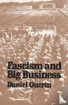 Guerin, Daniel - Fascism and Big Business