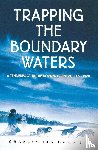 Cook, Jr. Charles Ira - Trapping the Boundary Waters