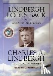 Lindbergh, Charles - Lindbergh Looks Back
