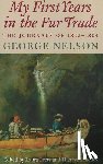 Nelson, George - My First Years in the Fur Trade