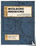Herskovitz, Robert, Glines, Timothy, Grabitske, David - Building Museums