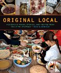 Erdrich, Heid E. - Original Local: Indigenous Foods, Stories, and Recipes from the Upper Midwest