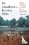 Child, Brenda J. - MY GRANDFATHERS KNOCKING STICK