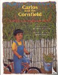 Stevens, Jan Romero - Carlos and the Cornfield / Carlos y la Milpa de Maiz