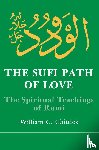 Chittick, William C. - The Sufi Path of Love