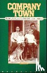 Petersen, Keith C. - Company Town: Potlatch, Idaho, and the Potlatch Lumber Company