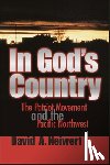 Neiwert, David A. - In God's Country: The Patriot Movement and the Pacific Northwest
