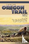 Rau, Weldon Willis - Surviving the Oregon Trail, 1852: As Told by Mary Ann and Willis Boatman and Augmented with Accounts by Other Overland Travelers