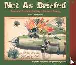 Greening, C. Ross - Not as Briefed: From the Doolittle Raid to a German Stalag