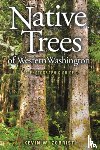 Zobrist, Kevin W. - Native Trees of Western Washington: A Photographic Guide