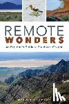 Adams, Melvin R. - Remote Wonders: An Explorer's Guide to Southeast Oregon