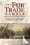 Keith, H. Lloyd - FUR TRADE GAMBLE