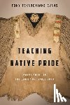 Evans, Tony Tekaroniake - TEACHING NATIVE PRIDE