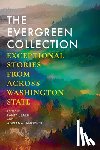 Clark, Larry - The Evergreen Collection: Exceptional Stories from Across Washington State