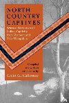 Calloway, Colin G. - North Country Captives - Selected Narratives of Indian Captivity from Vermont and New Hampshire