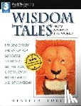 Forest, Heather - Wisdom Tales from Around the World: Fifty Gems of Story and Wisdom from Such Diverse Traditions as Sufi, Zen, Taoist, Christian, Jewish, Buddhist, Afr