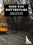 Davis, Donald - Ride the Butterflies: Back to School with Donald Davis
