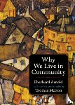 Arnold, Eberhard, Merton, Thomas - Why We Live in Community
