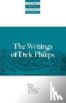 Philips, Dirk - The Writings Of Dirk Philips