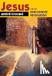 Trocme, Andre - Jesus and the Nonviolent Revolution
