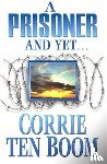 Ten Boom, Corrie - Prisoner and Yet, A