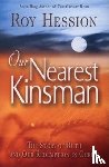 ROY HESSION - OUR NEAREST KINSMAN