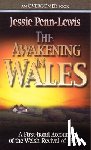 PENN-LEWIS, JESSIE - THE AWAKENING IN WALES - A First-Hand Account of the Welsh Revival of 1904