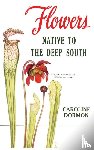 Dormon, Caroline - Flowers Native to the Deep South