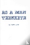 Allen, James (James Allen ) - As a Man Thinketh
