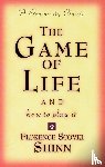 Shinn, Florence Scovel (Florence Scovel Shinn) - The Game of Life and How to Play it
