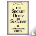 Shinn, Florence Scovel (Florence Scovel Shinn) - Secret Door to Success
