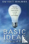 Holmes, Ernest - Basic Ideas of Science of Mind