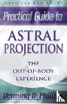 Phillips, Osborne, Denning, Melita - Practial Guide to Astral Projection