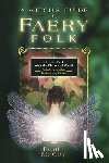 McCoy, Edain - A Witch's Guide to Faery Folk: How to Work with the Elemental World