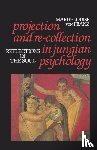 Marie-Louise, von F. - Projection and Re-Collection in Jungian Psychology