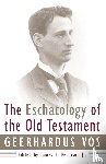 G. Vos - Eschatology of Old Testament