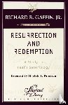 Richard B., Jr. Gaffin - Resurrection and Redemption