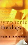 Vern Sheridan Poythress - Symphonic Theologythe Validity of Multiple