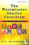 G I Williamson - The Westminster Shorter Catechism