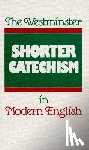 Douglas F. Kelly, Philip B. Rollinson, Frederick T Marsh - The Westminster Shorter Catechism in Modern English