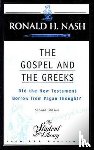 Dr Ronald H Nash - The Gospel and the Greeks