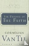 Cornelius Van Til - The Defense of the Faith