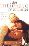 Sproul, R. C. - The Intimate Marriage: A Practical Guide to Building a Great Marriage